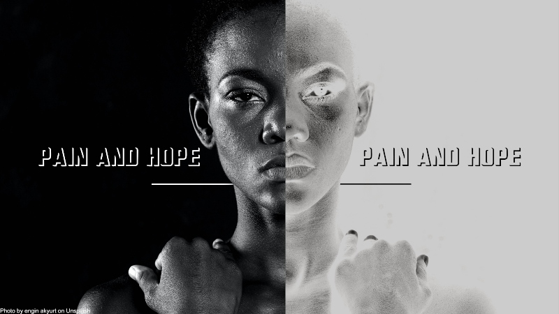 Pain and Hope
