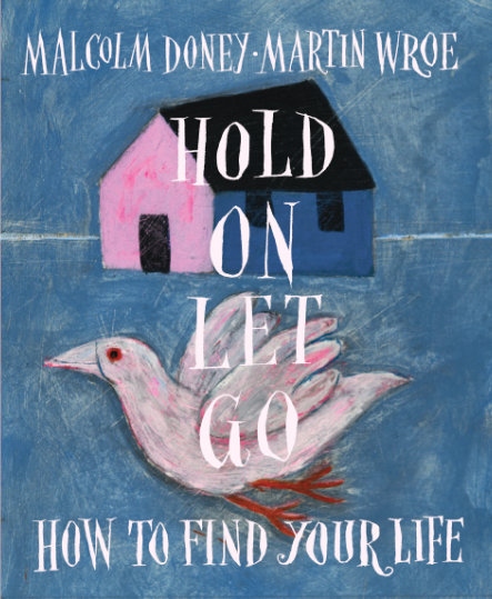 Hold On, Let Go by Malcolm Don
