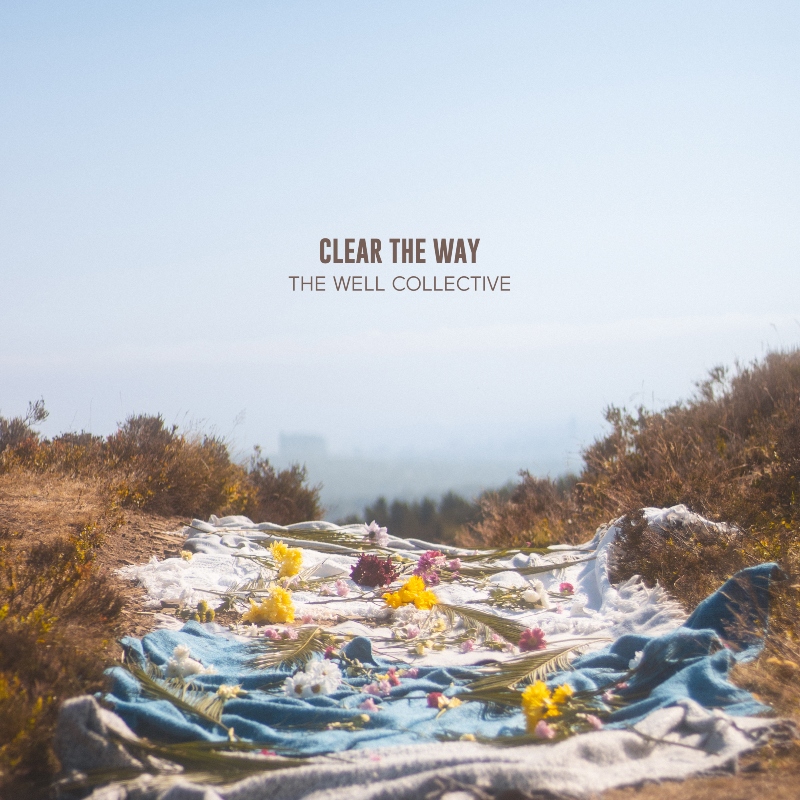 The Well Collective CLEAR THE WAY album cover