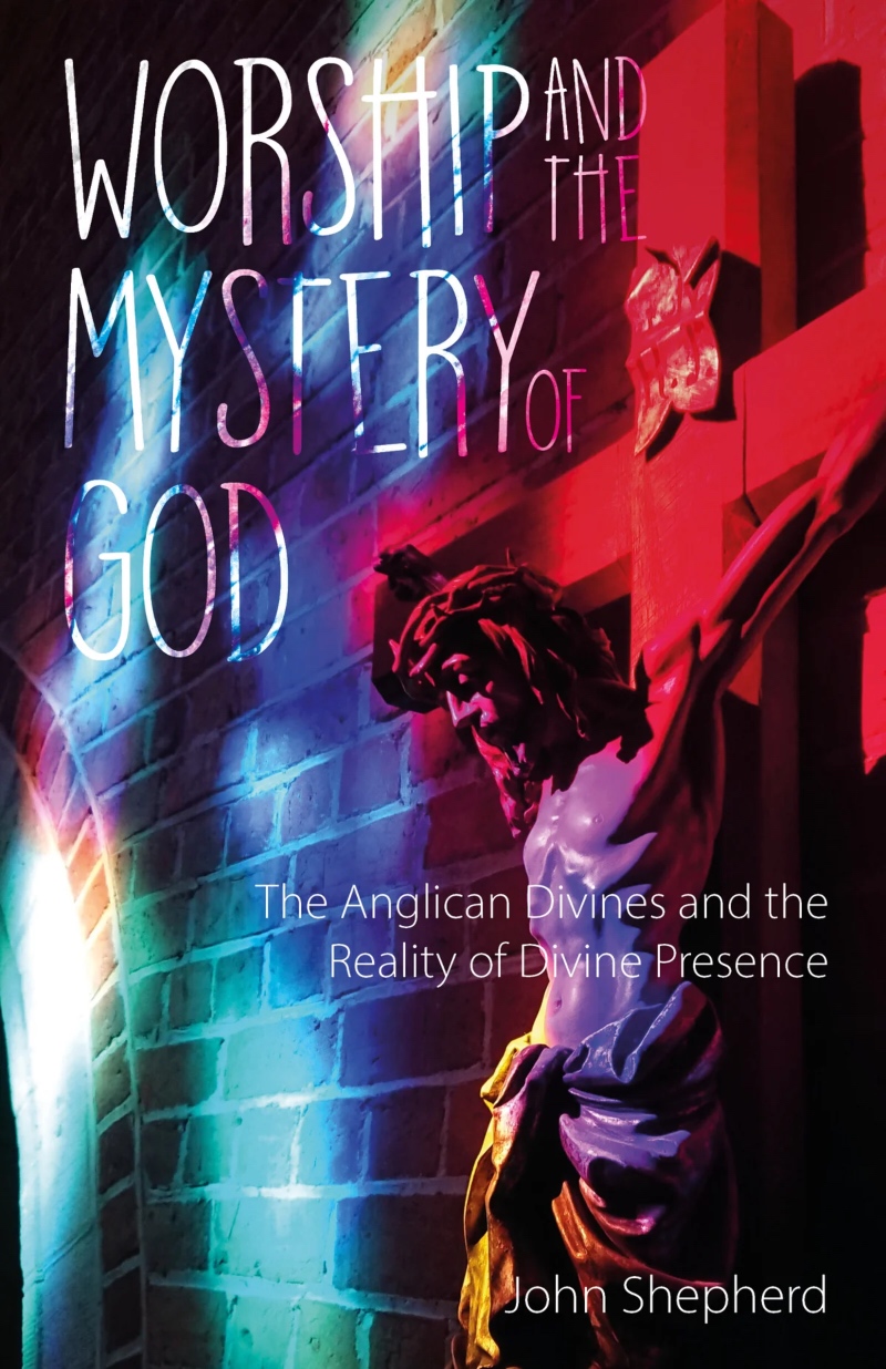 Worship and the Mystery of God, by John Shepherd book cover