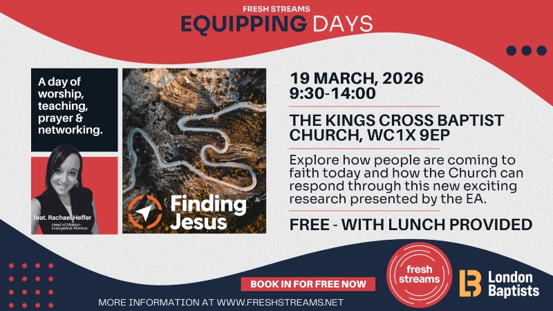 Event flyer for Fresh Streams Equipping Days on March 19, 2026, at Kings Cross Baptist Church. Features worship, teaching, and networking. Includes an image of a path with the caption 'Finding Jesus'. Offers free entry and lunch. Details at freshstreams.net