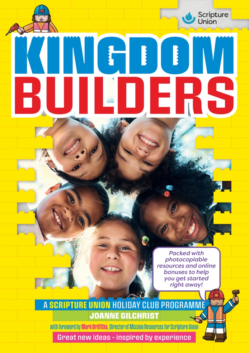 Book cover for the Scripture Union holiday club programme titled "Kingdom Builders," featuring a yellow building block theme and a photo of five smiling children.