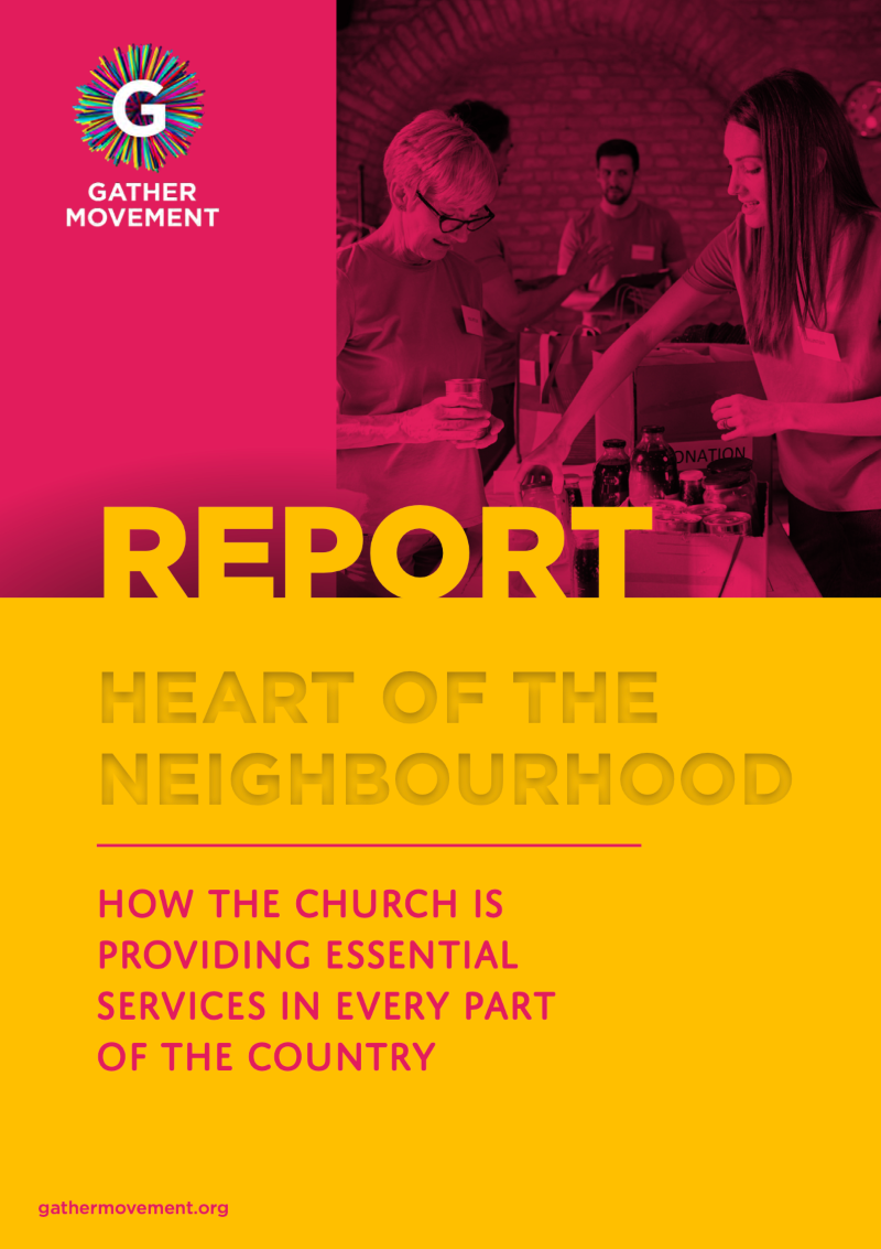 Cover image of a report titled "HEART OF THE NEIGHBOURHOOD: HOW THE CHURCH IS PROVIDING ESSENTIAL SERVICES IN EVERY PART OF THE COUNTRY" by Gather Movement, featuring a background photo of volunteers sorting donations.