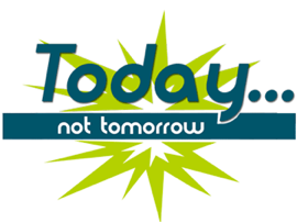 Today Not Tomorrow