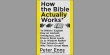 How the Bible Actually Works by Peter Enns 