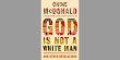 God Is Not a White Man by Chine McDonald 