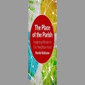 The Place of the Parish by Martin Robinson 