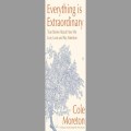 Everything is Extraordinary by Cole Morton