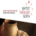 Communion focus for Baptist Theology in the North