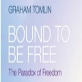 Bound to be Free By Graham Tomlin  